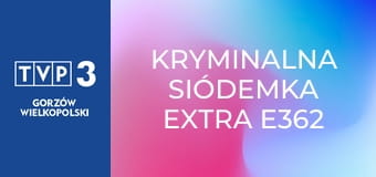 Kryminalna Siódemka Extra E362