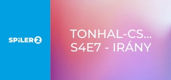 Tonhal-csaták S4E7 - Irány észak