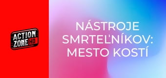 Nástroje smrteľníkov: Mesto kostí