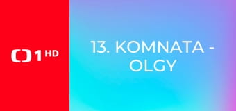 13. komnata - Olgy Studničkové Šípkové