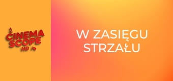 W zasięgu strzału