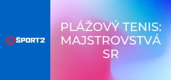 Plážový tenis: Majstrovstvá SR