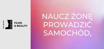 Naucz Żonę Prowadzić Samochód, Odcinek 18