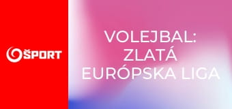 Volejbal: Zlatá európska liga žien