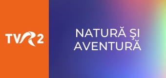 Natură şi aventură