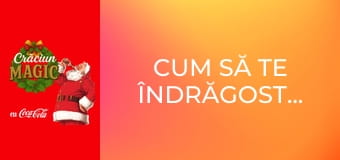 Cum să te îndrăgostești până la Crăciun