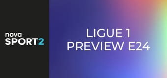 Ligue 1 Preview E24