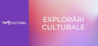 Explorări culturale