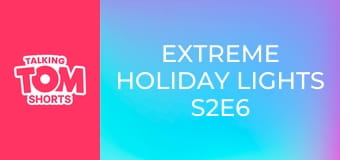 Extreme Holiday Lights S2E6