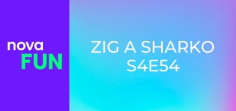 Zig a Sharko S4E54