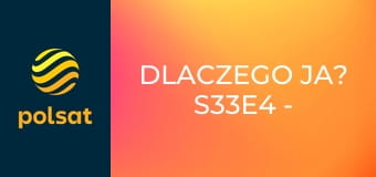 Dlaczego ja? S33E4 - Trefne miejsce