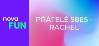 Přátelé S8E5 - Rachel má rande