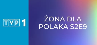 Żona dla Polaka S2E9 - Toronto