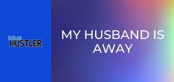 My Husband Is Away E4