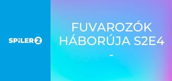 Fuvarozók háborúja S2E4 - Egy kristállyal kisebb Geoda