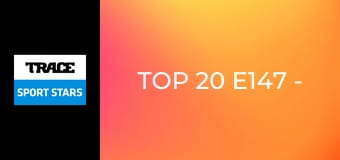 Top 20 E147 - Africans in Premier League