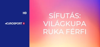 Sífutás: Világkupa Ruka Férfi és női verseny - Sprint
