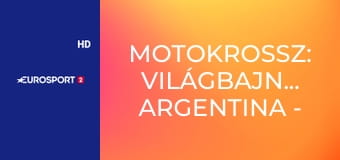 Motokrossz: Világbajnokság Argentina - Mxgp 1. Futam