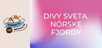 Divy sveta. Nórske fjordy