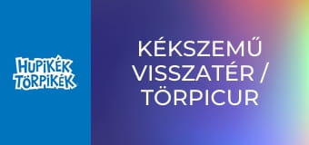 Kékszemű visszatér / Törpicur a ragyák földjén Kékszemű visszatér / Törpicur a ragyák földjén