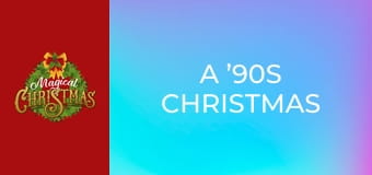 A ’90s Christmas