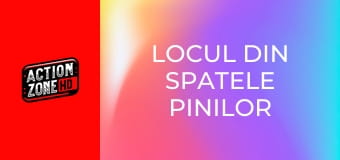 Locul din spatele pinilor