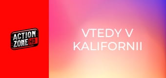 Vtedy v Kalifornii