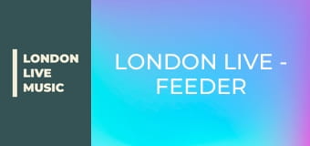 LONDON LIVE - Feeder