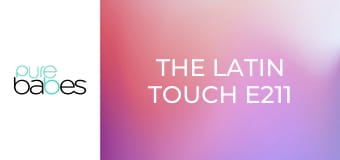 The Latin Touch E211