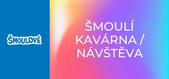 Šmoulí kavárna / Návštěva z vesmíru