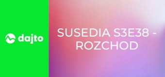 Susedia S3E38 - Rozchod