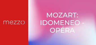 Mozart: Idomeneo - Opéra Royal de Wallonie-Liège