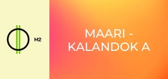 Maari - Kalandok a zátonyon - Érzek valamit, amit te nem