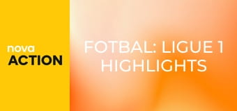 Fotbal: Ligue 1 Highlights E21