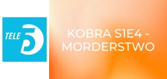 Kobra S1E4 - Morderstwo i zabójstwo