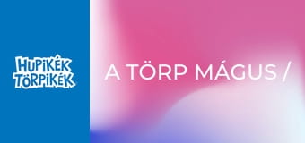 A törp mágus / A palack szelleme