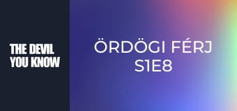 Ördögi férj S1E8 Ördögi férj S1E8