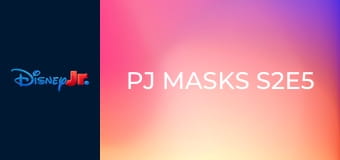 PJ Masks S2E5