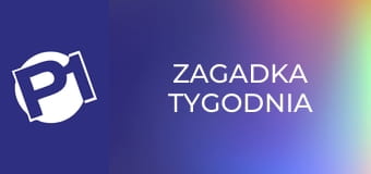 Zagadka tygodnia