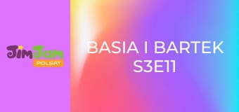 Basia i Bartek S3E11 - Knedle