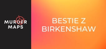 Bestie z Birkenshaw