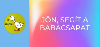 Jön, segít a Babacsapat Jön, segít a Babacsapat