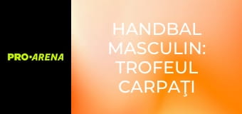 Handbal masculin: Trofeul Carpaţi U19