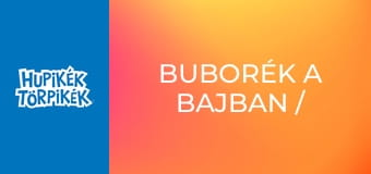 Buborék a bajban / Mennyei törpök Buborék a bajban / Mennyei törpök