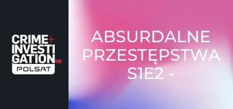 Absurdalne przestępstwa S1E2 - Naga terenówka