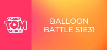 Balloon Battle S1E31