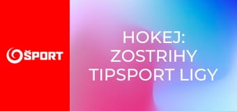 Hokej: Zostrihy Tipsport ligy