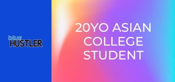 20YO Asian College Student Sex