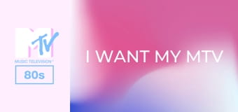 I Want My MTV 80s!