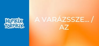A varázsszemüveg / Az álmodozó rémálma